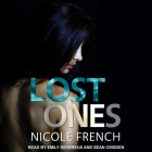 Lost Ones By Nicole French, Emily Devereux (Read by), Sean Crisden (Read by) Cover Image