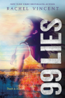 99 Lies (100 Hours #2) By Rachel Vincent Cover Image