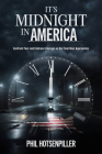 It's Midnight in America: Confront Fear and Embrace Courage as the Final Hour Approaches Cover Image