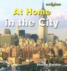 At Home in the City By Sharon Gordon Cover Image