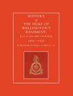 History of the Duke of Wellington OS Regiment, 1st and 2nd Battalions 1881-1923 By Brig-Gen C. D. Bruce Cover Image