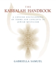 Kabbalah Handbook: A Concise Encyclopedia of Terms and Concepts in Jewish Mysticism Cover Image