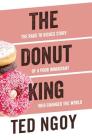 The Donut King: The Rags to Riches Story of a Poor Immigrant Who Changed the World Cover Image