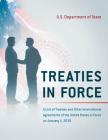 Treaties in Force: A List of Treaties and Other International Agreements of the United States in Force on January 1, 2019 By State Department (Editor) Cover Image
