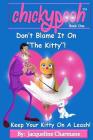 Don't Blame It On The Kitty!: Keep Your Kitty On A Leash! By Jacqueline Charmane Cover Image
