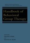 Handbook of Behavioral Group Therapy (NATO Science Series B:) By Dennis Upper (Editor), Steven M. Ross (Editor) Cover Image