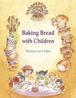 Baking Bread with Children (Crafts and family Activities) Cover Image