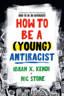 How to Be a (Young) Antiracist Cover Image