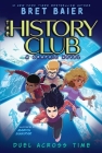 Duel Across Time (The History Club #1) Cover Image