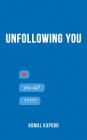 Unfollowing You By Komal Kapoor Cover Image