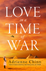 Love in a Time of War By Adrienne Chinn Cover Image
