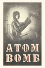 Vintage Journal Atom Bomb Chemist By Found Image Press (Producer) Cover Image