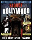 Bloody Hollywood By Troy Taylor Cover Image