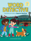 Word Detective, Grade 2: 130 Games and Puzzles to Improve Spelling Cover Image