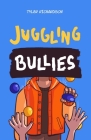 Juggling Bullies By Tyler Richardson Cover Image