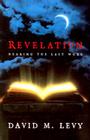 Revelation: Hearing the Last Word By David M. Levy Cover Image