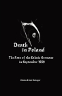 Death in Poland: The Fate of the Ethnic Germans in September 1939 By Edwin Erich Dwinger, Heather Clary-Smith (Translator) Cover Image