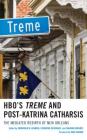 Hbo's Treme and Post-Katrina Catharsis: The Mediated Rebirth of New Orleans Cover Image
