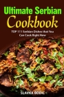 Ultimate Serbian Cookbook: TOP 111 Serbian dishes that you can cook right now Cover Image