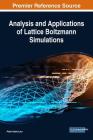 Analysis and Applications of Lattice Boltzmann Simulations Cover Image
