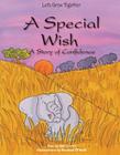 A Special Wish (Let's Grow Together) By Gill Davies, Robert O'Neill (Illustrator) Cover Image
