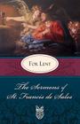 Sermons of St. Francis de Sales for Lent: For Lent By Francisco De Sales, St Francis de Sales Cover Image