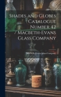 Shades and Globes: catalogue Number 42 / Macbeth-Evans Glass Company Cover Image