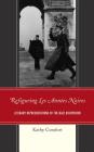Refiguring Les Années Noires: Literary Representations of the Nazi Occupation (After the Empire: The Francophone World and Postcolonial Fra) By Kathy Comfort Cover Image