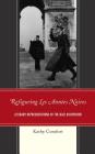 Refiguring Les Années Noires: Literary Representations of the Nazi Occupation (After the Empire: The Francophone World and Postcolonial Fra) Cover Image