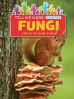 Fungi: Colorful Clean-Up Crews By Ruth Owen Cover Image