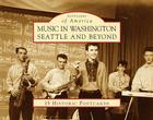 Music in Washingon: Seattle and Beyond (Postcards of America (Looseleaf)) By Peter Blecha Cover Image