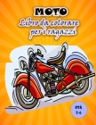 Libro da colorare moto per bambini: Immagini di moto grandi e divertenti per bambini By Thomas D Cover Image
