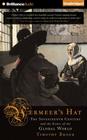 Vermeer's Hat: The Seventeenth Century and the Dawn of the Global World By Timothy Brook, Malcolm Hillgartner (Read by) Cover Image