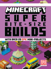 Bite-Size Builds 3 (Minecraft) By Mojang AB, The Official Minecraft Team Cover Image