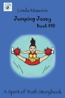 Jumping Josey: Book # 10 By Jessica Mulles (Illustrator), Nona J. Mason (Editor), Linda C. Mason Cover Image