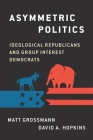 Asymmetric Politics: Ideological Republicans and Group Interest Democrats Cover Image