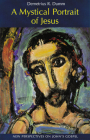 A Mystical Portrait of Jesus: New Perspectives on John's Gospel By Demetrius Dumm Cover Image