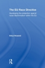 The EU Race Directive: Developing the Protection against Racial Discrimination within the EU Cover Image