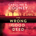 The Wrong Good Deed By Caroline B. Cooney, Mary Boyer (Read by) Cover Image