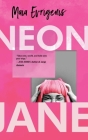 Neon Jane By Maia Evrigenis Cover Image