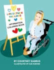 Life Outside the Lines: Affirmation Coloring Book By Courtney Gabrus Cover Image