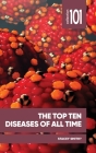 The Top Ten Diseases of All Time Cover Image