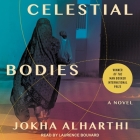 Celestial Bodies Lib/E By Laurence Bouvard (Read by), Marilyn Booth (Contribution by), Marilyn Booth (Translator) Cover Image