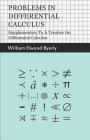 Problems in Differential Calculus - Supplementary to a Treatise on Differential Calculus By William Elwood Byerly Cover Image