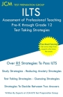 ILTS Assessment of Professional Teaching Pre-K through Grade 12 - Test Taking Strategies: ILTS APT 188 Exam - Free Online Tutoring - New 2020 Edition By Jcm-Ilts Test Preparation Group Cover Image