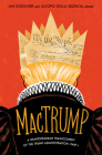 MacTrump: A Shakespearean Tragicomedy of the Trump Administration, Part I By Ian Doescher, Jacopo della Quercia Cover Image