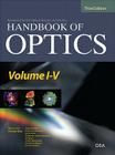 Handbook of Optics Third Edition, 5 Volume Set By Optical Society of America Cover Image