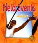 Field Events in Action (Sports in Action) By Bobbie Kalman Cover Image