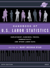Handbook of U.S. Labor Statistics 2022: Employment, Earnings, Prices, Productivity, and Other Labor Data Cover Image