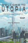 Welcome to Utopia: Book One of the Utopian Dreams Series Cover Image